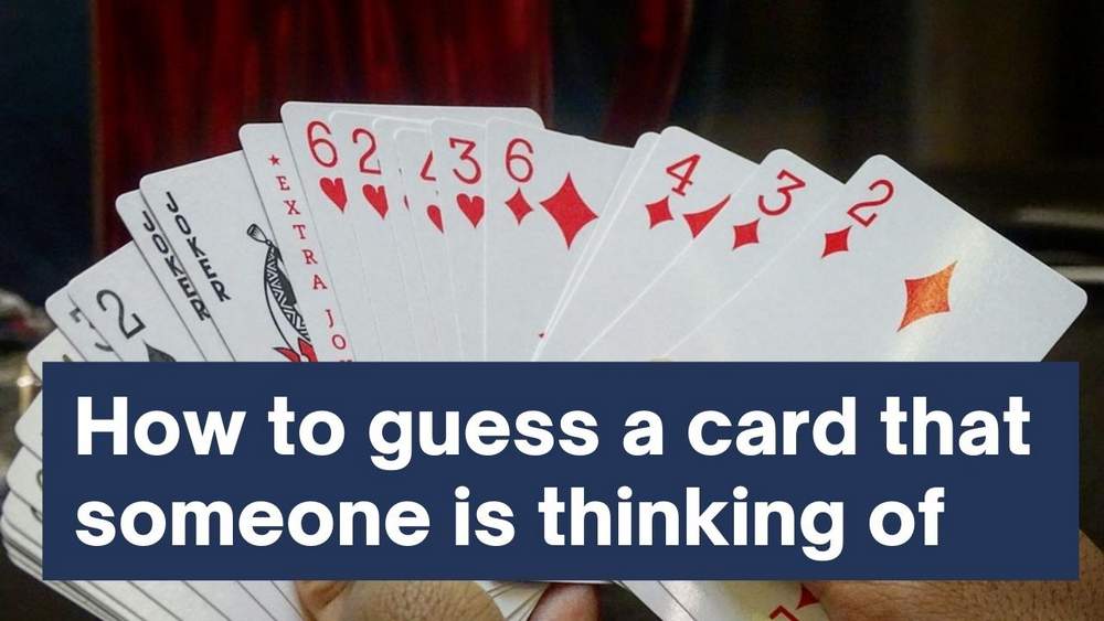 How to guess a card that someone is thinking of