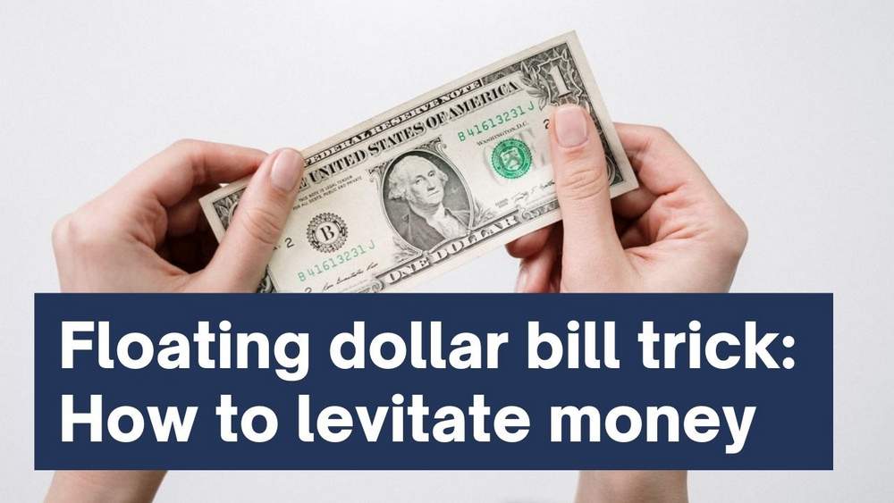  Floating Dollar Bill Trick Revealed How To Levitate Money